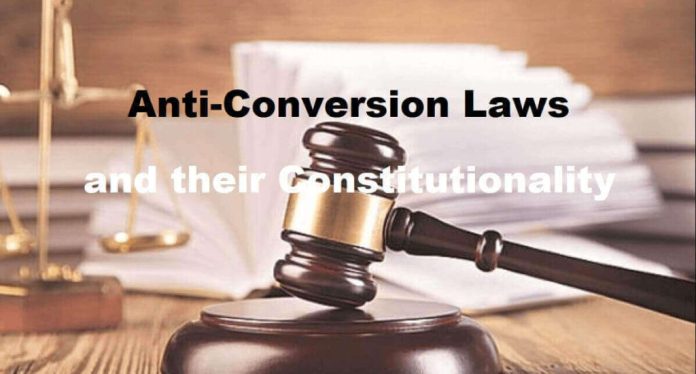 Anti-Conversion Laws and their Constitutionality