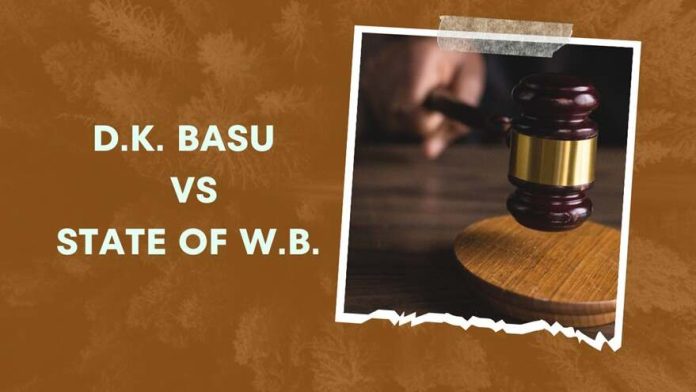 DK Basu Vs State of West Bengal