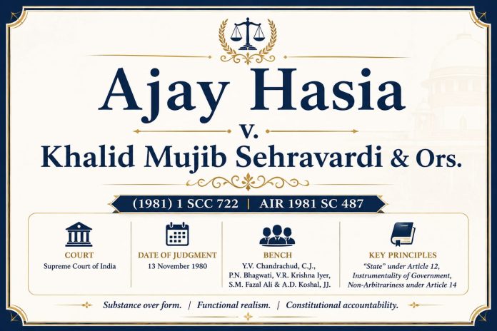 Ajay Hasia v. Khalid Mujib Sehravardi, (1981)